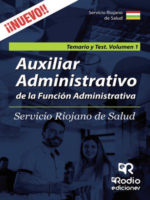 cover image of Auxiliar Administrativo de la Función Administrativa. Servicio Riojano de Salud. Temario y Test. Volumen 1